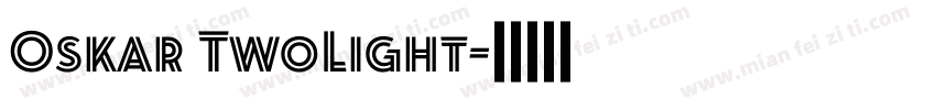 Oskar TwoLight字体转换